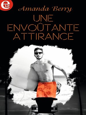 cover image of Une envoûtante attirance